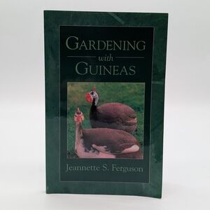 Gardening with Guineas Book By Jeannette S Ferguson